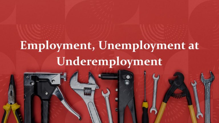 Kahulugan ng Employment, Unemployment at Underemployment