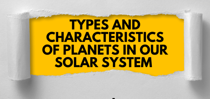 Types and Characteristics of Planets in Our Solar System 4